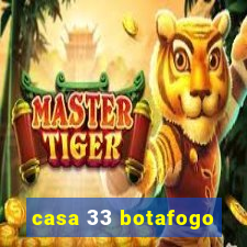 casa 33 botafogo